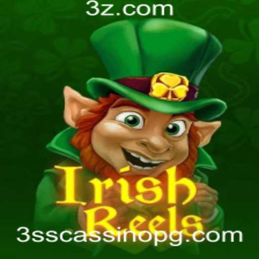 Explorando o Mundo Fascinante do IrishReels: Seu Novo Destino no 3ss Cassino